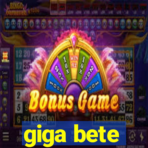 giga bete